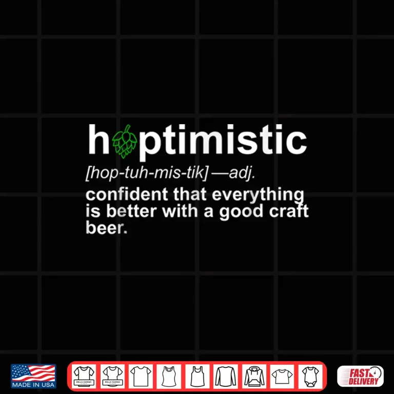 Design Craft Beer Funny Shirt Hoptimistic Defintion Shirt Hops