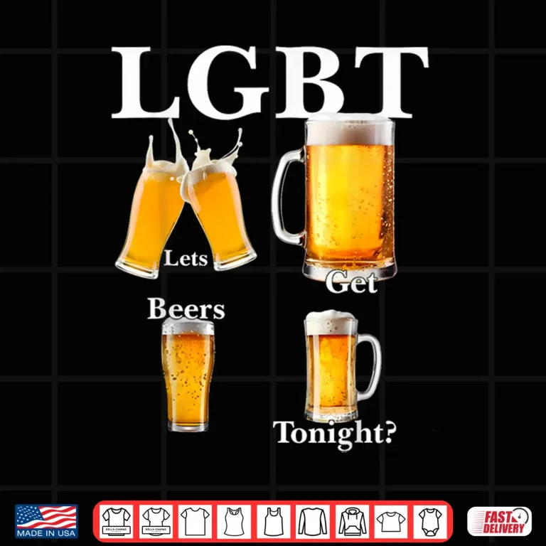 Design Funny LGBT Lets Get Beers Tonight Craft Beer Lover Men Shirt