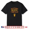 Best Beer Festival Funny Craft Beer Festival Shirt