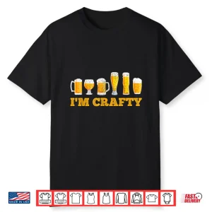 Craft Beer I’M Crafty Home Brew Beer Shirt