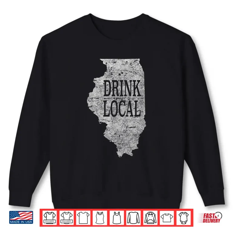 Sweatshirt Drink local craft beer Illinois Shirt
