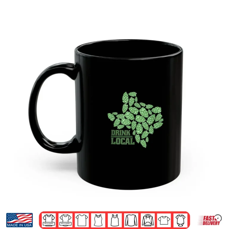Mug Drink Local Texas Hops Shirt