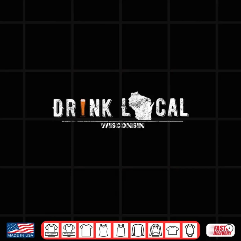 Design Drink Craft Beer Drink Local Wisconsin T Shirt 1