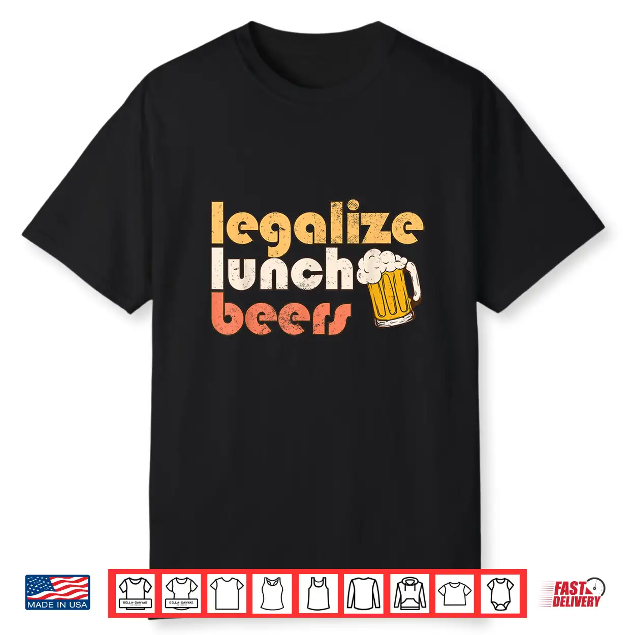 Legalize Lunch Beers Its A Good Day To Drink A Beer Drinking Shirt Legalize Lunch Beers Its A Good Day To Drink A Beer Drinking Shirt