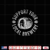 Support Your Local Brewery Craft Beer Shirt