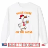 Uncle Goose On The Loose Silly Goose Beer Drinking Uncle Shirt