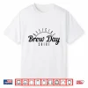 Beer Brewer Homebrew Craft Beer Brewing Official Brew Day Shirt