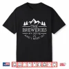 Craft Beer Tour Breweries Are Calling And I Must Go Shirt