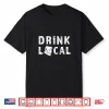 Drink Local Arizona Craft Beer Az Breweries Gift Shirt