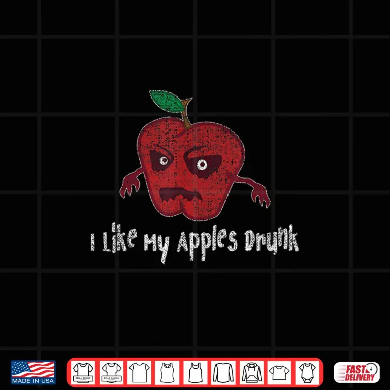 Design Hard Apple Cider Gift I Like My Apples Drunk Craft Brew Beer Shirt