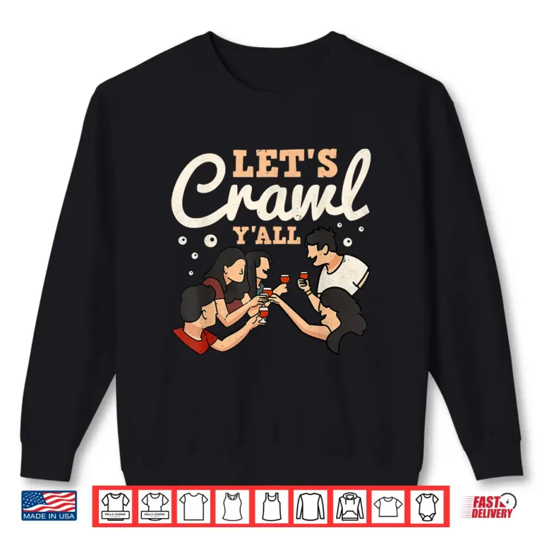 Sweatshirt Lets Bar Crawl Yall Craft Beer Pub Hopping Shirt