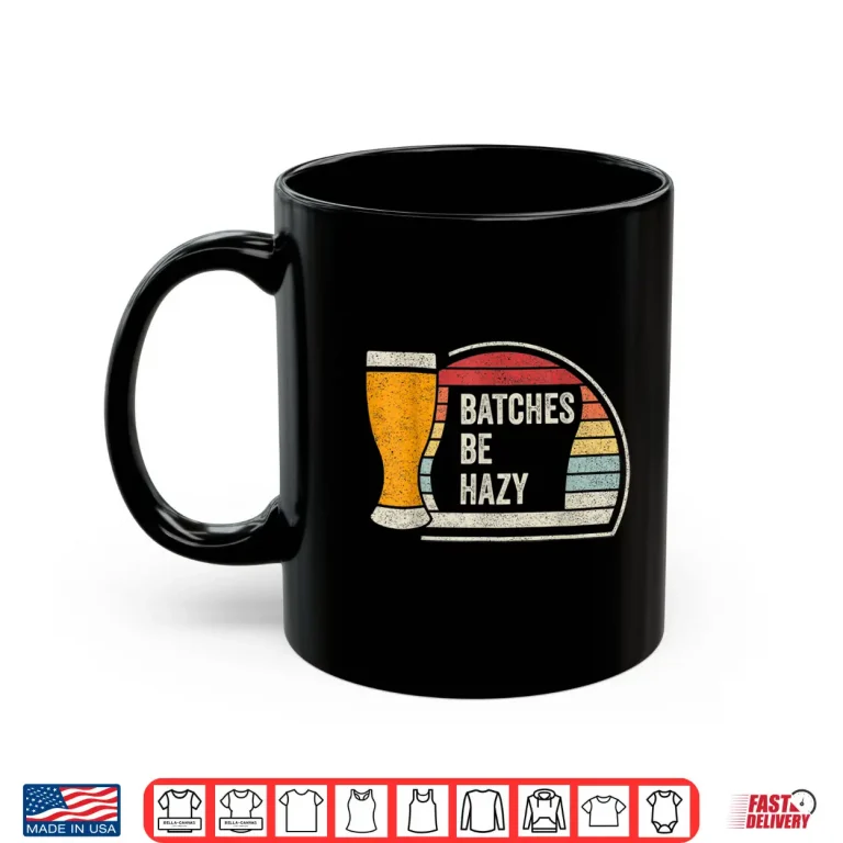 Mug Retro Vintage Batches Be Hazy For Home Brewing Craft Beer Shirt