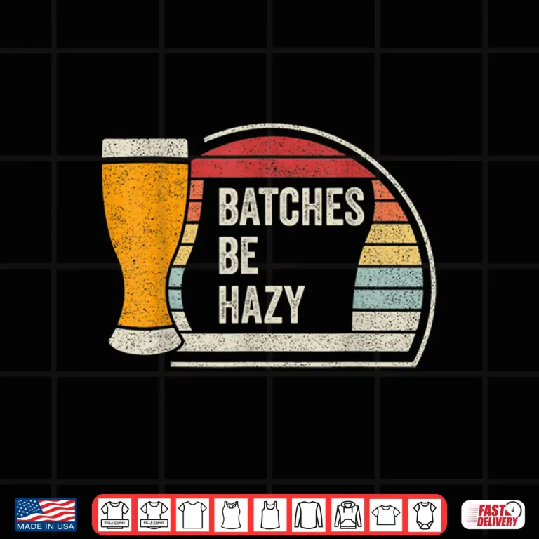 Design Retro Vintage Batches Be Hazy For Home Brewing Craft Beer Shirt