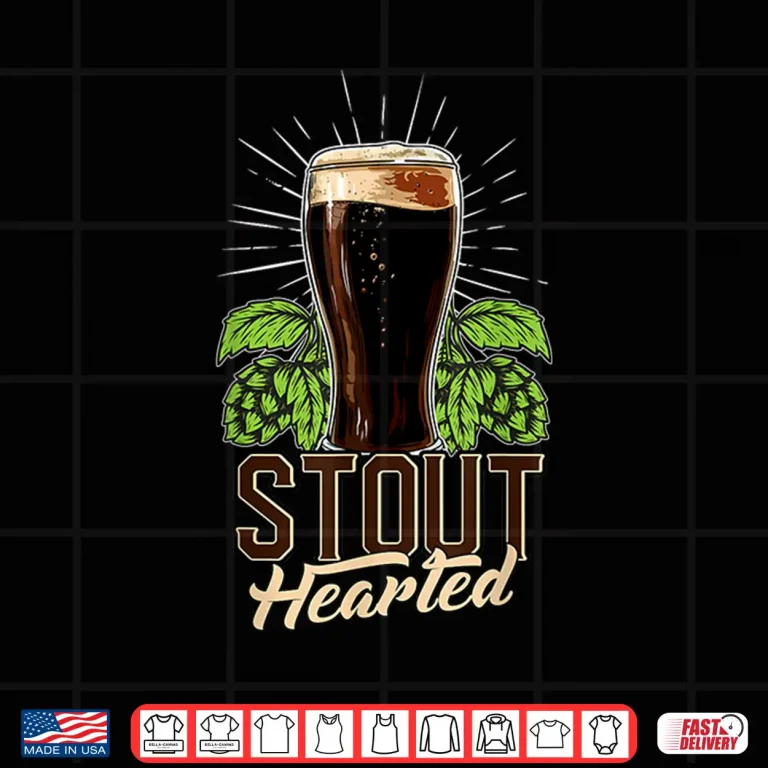Design Stout Hearted Craft Beer Connoisseur Funny Beer Lover Shirt
