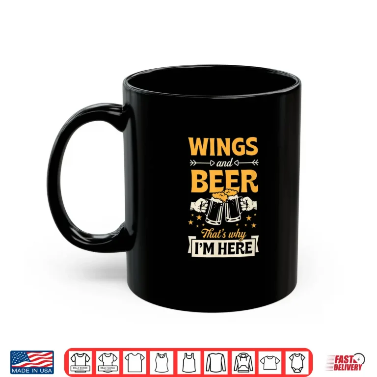 Mug Wings And Beer Thats Why Im Here Funny Bar Crawl Shirt