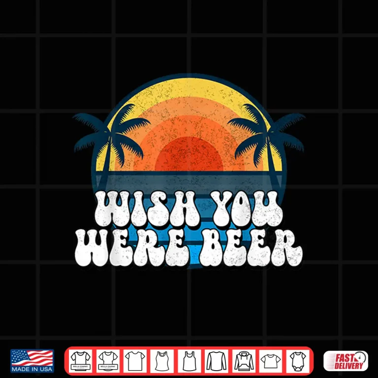 Design Wish You Were Beer Vintage Craft Beer Home Brewing Brewery Shirt