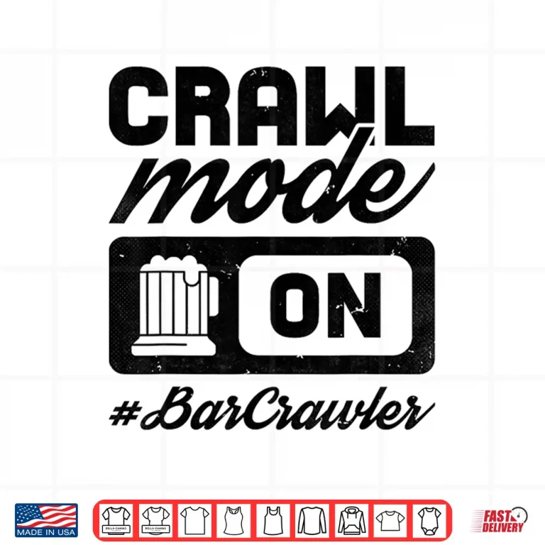 Design Bar Crawl Mode On Craft Beer Pub Hopping Shirt