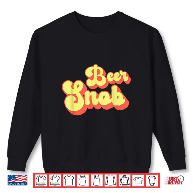 Sweatshirt Beer Snob Brew Craft Beer Shirts For Men Women Vintage Shirt