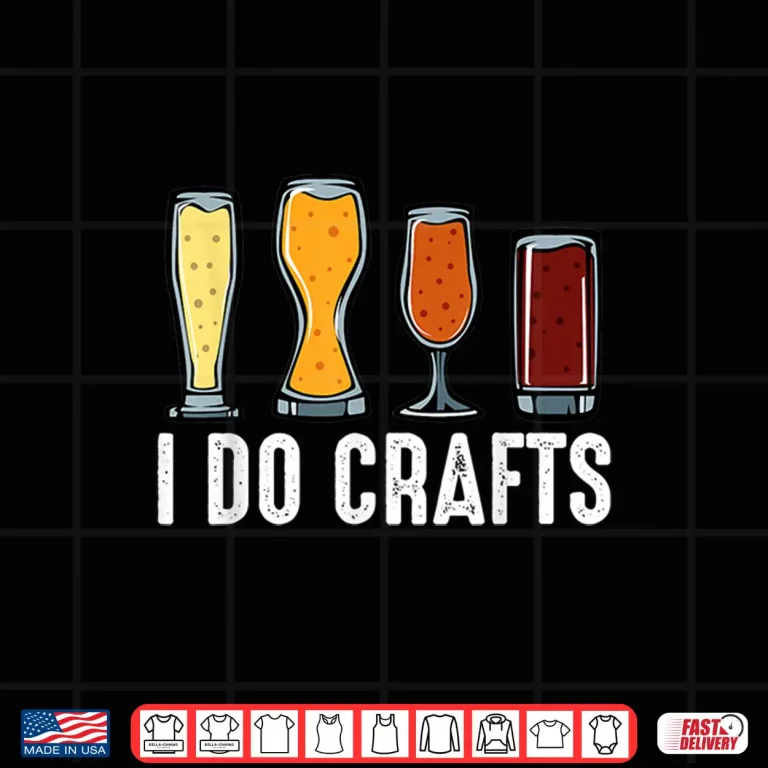 Design I Do Crafts Home Brewing Craft Beer Brewer Gift Homebrewing Shirt