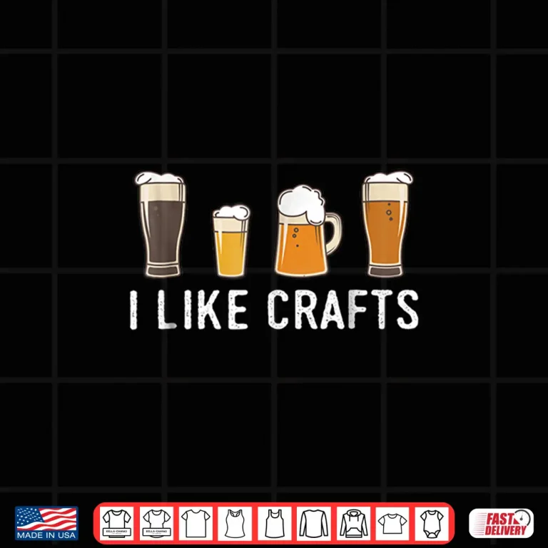 Design I Like Crafts Beer Shirt