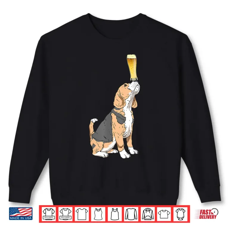 Sweatshirt Beagle Shirt Beer Lovers Shirt Craft Beer T Shirt Shirt
