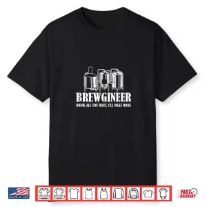 Brewgineer Craft Beer Breewing Engineer Shirt