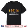 Craft Beer Lover Feeling Hoptimistic For Men For Women Shirt