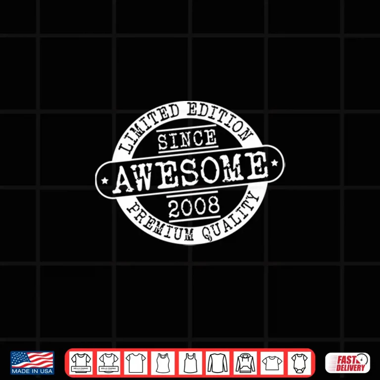 Design Born In Two Thousand Eight Basic Awesome Since Two Thousand Eight Shirt