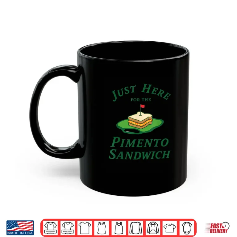 Mug Just Here For The Pimento Cheese Sandwich Golf Humor Shirt