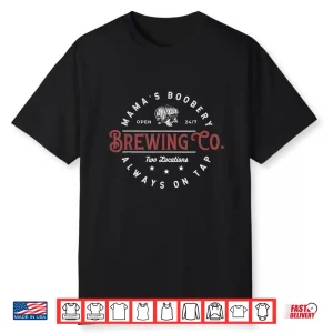 Mother Day Shirt New Mom Mama Boobery Brewing Co Shirt