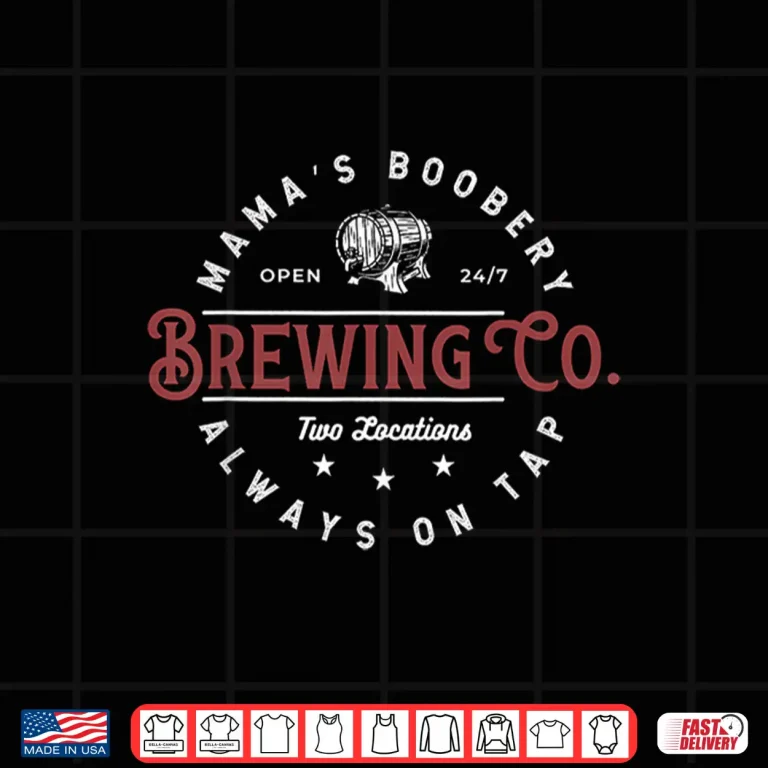 Design Mother Day Shirt New Mom Mama Boobery Brewing Co Shirt