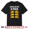 Check Out My Six 6 Pack With Tacos For Cinco De Mayo Mens Shirt