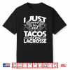 Eat Tacos And Play Lacrosse Funny Lacrosse Player Shirt