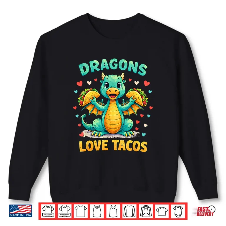 Sweatshirt Dragons Love Tacos Costume Mexican Taco Dragon Kids Mexico Shirt