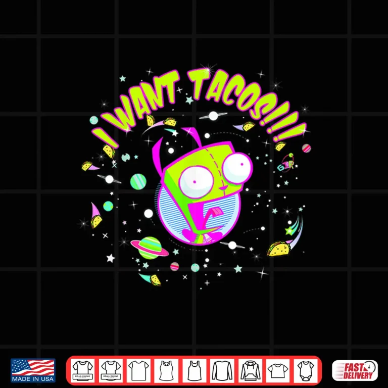 Design Invader Zim Gir I Want Tacos Space Shirt
