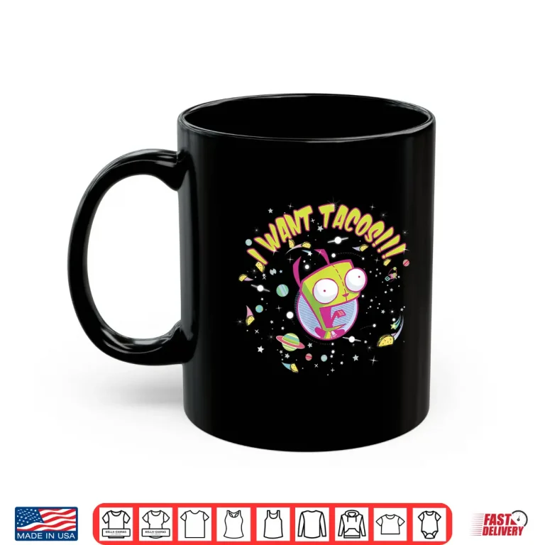 Mug Nickelodeon Invader Zim GIR Wants Tacos Shirt