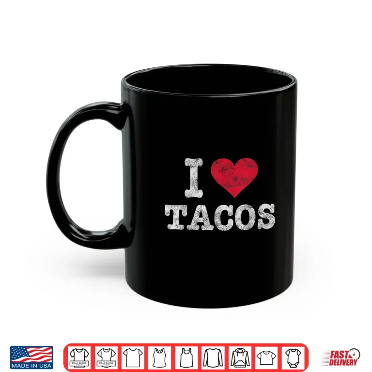 Mug Trendy Vintage I Love Tacos Gift Shirt