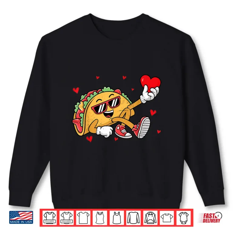 Sweatshirt Valentines Day Taco Funny Boys Kids Toddler Tacos Shirt