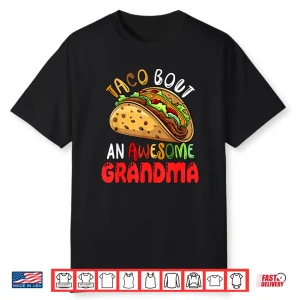 Awesome Cute Grandma Funny Taco Food Lover Mother’S Day Shirt