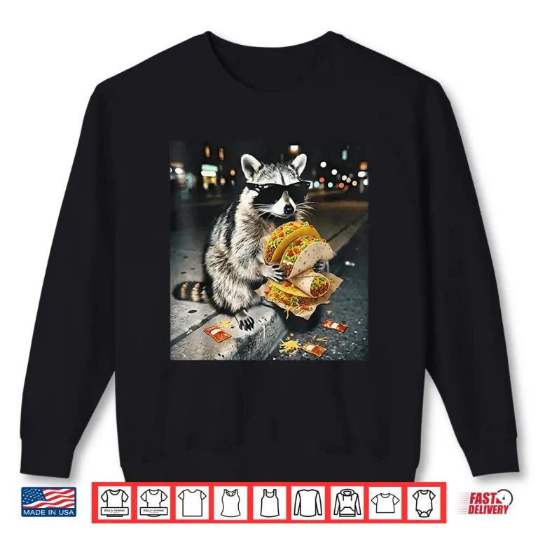 Sweatshirt Cool Raccoon in Sunglasses Eating Tacos Street Food Animal Shirt