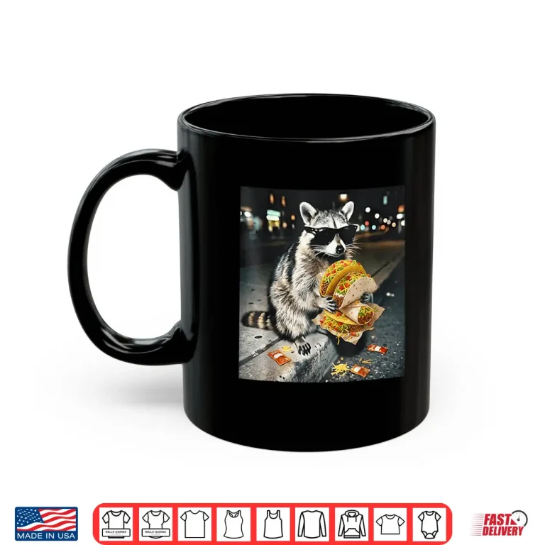 Mug Cool Raccoon in Sunglasses Eating Tacos Street Food Animal Shirt