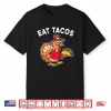 Funny Thanksgiving Turkey Eat Tacos Mexican Thanksgiving Fun Shirt