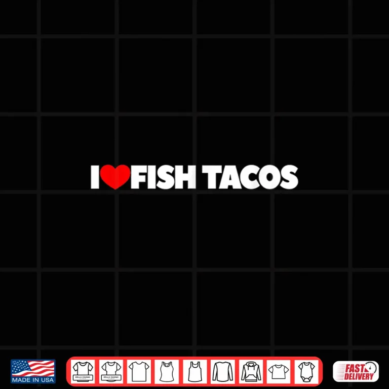 Design I Love Heart Fish Tacos Shirt