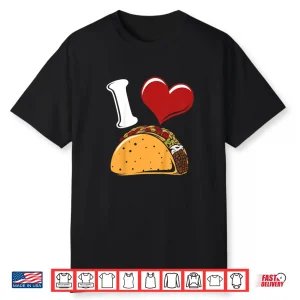 Kids I Love Tacos Funny Food Themed Taco Lover Gift Shirt