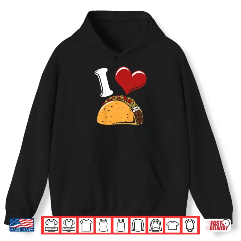 Hoodie Kids I Love Tacos Funny Food Themed Taco Lover Gift Shirt