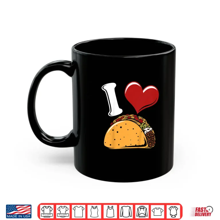 Mug Kids I Love Tacos Funny Food Themed Taco Lover Gift Shirt