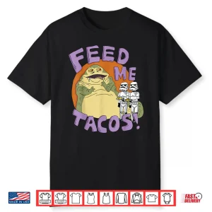 Star Wars Jabba The Hutt Feed Me Tacos Doodle Shirt