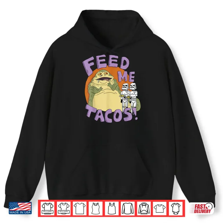 Hoodie Star Wars Jabba The Hutt Feed Me Tacos Doodle Shirt