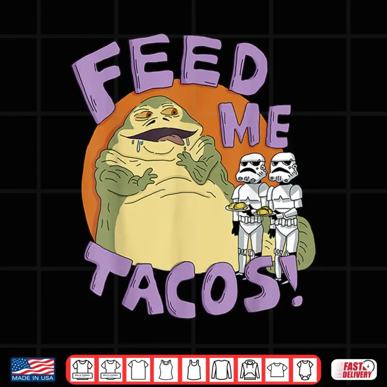 Design Star Wars Jabba The Hutt Feed Me Tacos Doodle Shirt