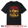 Tacos And Tequila Shirt